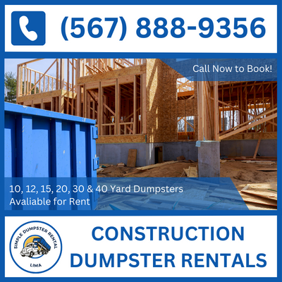 Construction Dumpster Rental Lima - Affordable Prices - 10, 20, 30 & 40 Yard